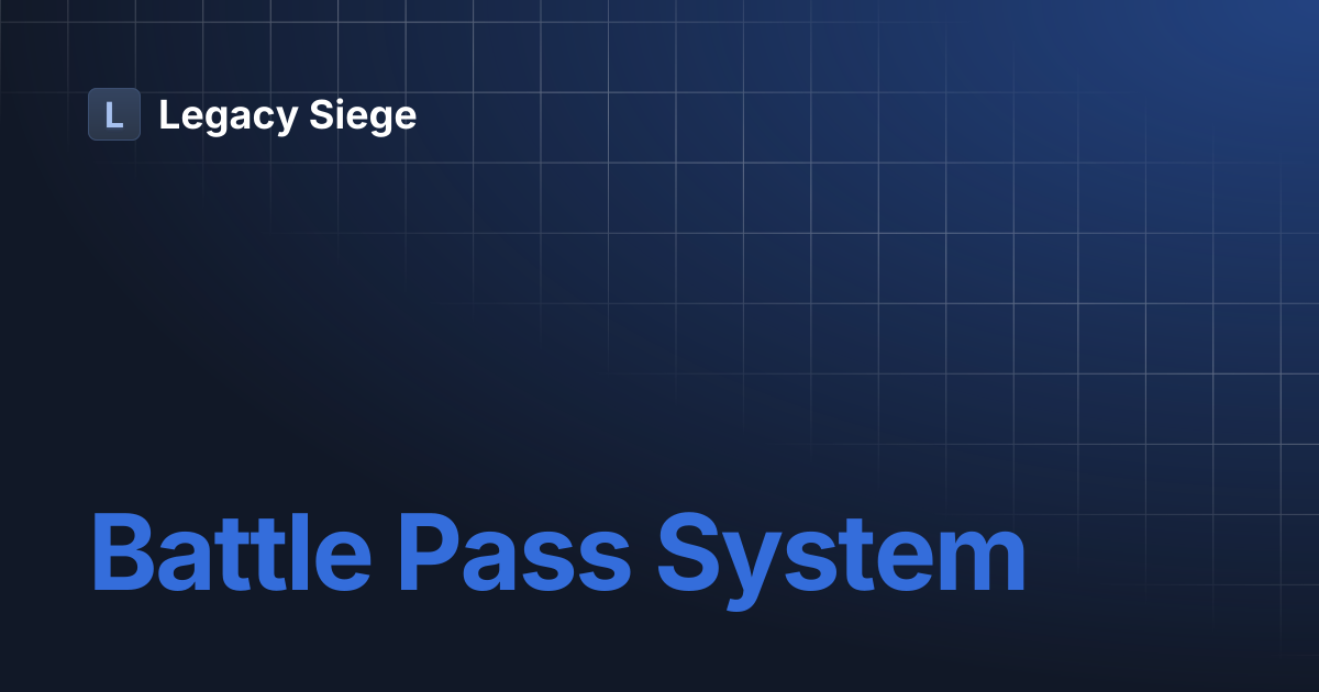 Battle Pass System | Legacy Siege